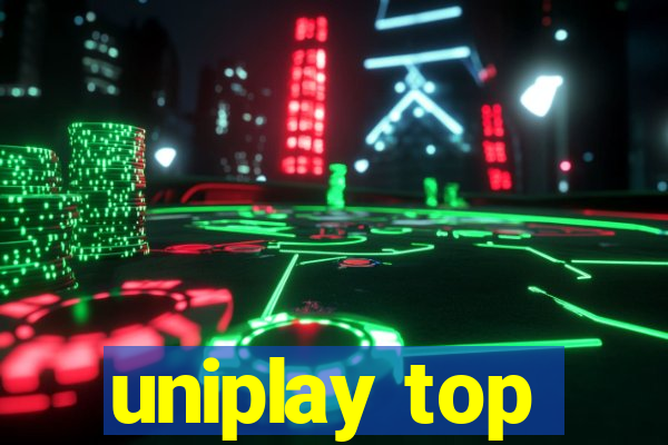 uniplay top